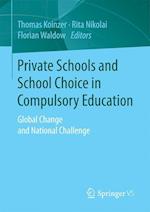 Private Schools and School Choice in Compulsory Education