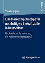 Eine Marketing-Strategie für nachhaltigere Biokraftstoffe in Deutschland