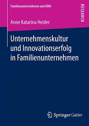 Unternehmenskultur und Innovationserfolg in Familienunternehmen