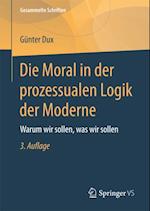 Die Moral in der prozessualen Logik der Moderne