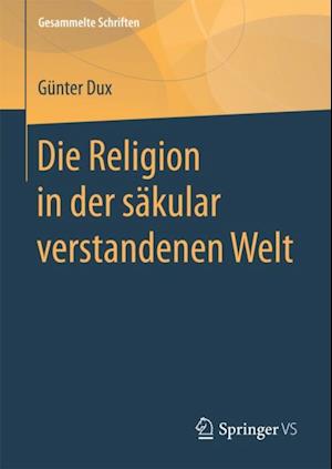 Die Religion in der säkular verstandenen Welt