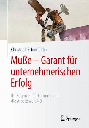 Muße – Garant für unternehmerischen Erfolg