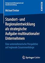 Standort- und Regionalentwicklung als strategische Aufgabe multinationaler Unternehmen