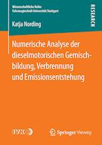 Numerische Analyse der dieselmotorischen Gemischbildung, Verbrennung und Emissionsentstehung