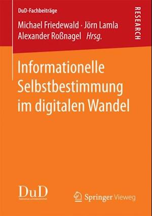 Informationelle Selbstbestimmung im digitalen Wandel