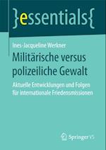 Militärische versus polizeiliche Gewalt