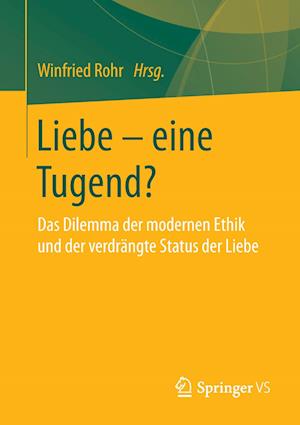 Liebe – eine Tugend?