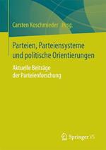 Parteien, Parteiensysteme und politische Orientierungen