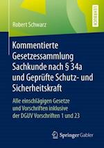 Kommentierte Gesetzessammlung Sachkunde nach § 34a und Geprüfte Schutz- und Sicherheitskraft