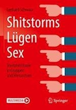 Shitstorms, Lügen, Sex