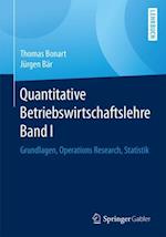 Quantitative Betriebswirtschaftslehre Band I