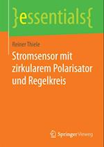 Stromsensor mit zirkularem Polarisator und Regelkreis