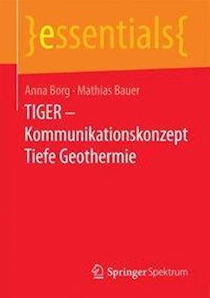 TIGER – Kommunikationskonzept Tiefe Geothermie