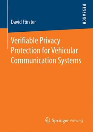 Verifiable Privacy Protection for Vehicular Communication Systems