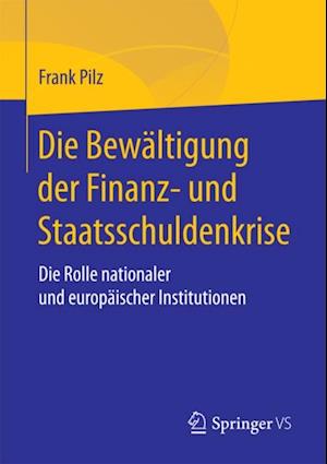 Die Bewältigung der Finanz- und Staatsschuldenkrise