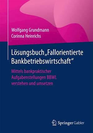 Lösungsbuch "Fallorientierte Bankbetriebswirtschaft"