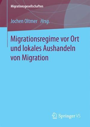 Migrationsregime vor Ort und lokales Aushandeln von Migration