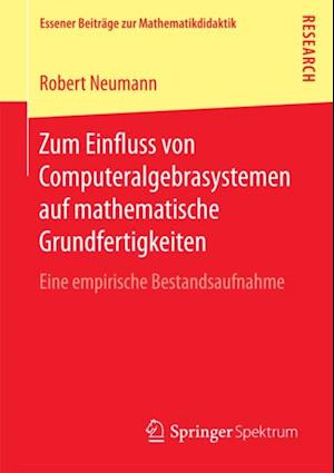 Zum Einfluss von Computeralgebrasystemen auf mathematische Grundfertigkeiten