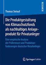 Die Produktgestaltung von Klimaschutzfonds als nachhaltiges Anlageprodukt für Privatanleger