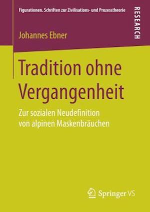 Tradition ohne Vergangenheit