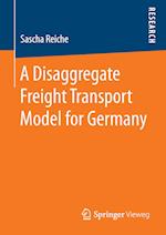 A Disaggregate Freight Transport Model for Germany