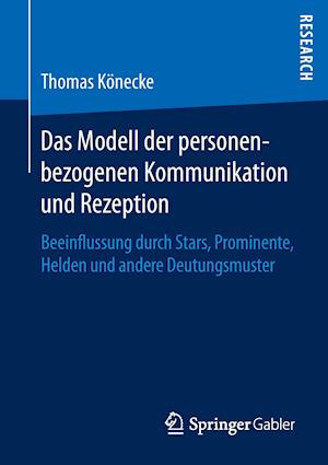 Das Modell der personenbezogenen Kommunikation und Rezeption