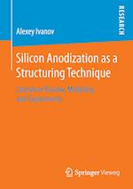 Silicon Anodization as a Structuring Technique