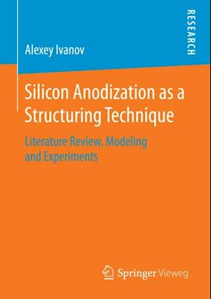 Silicon Anodization as a Structuring Technique