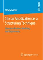 Silicon Anodization as a Structuring Technique