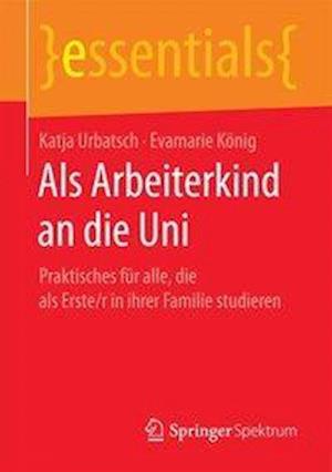 Urbatsch, K: Als Arbeiterkind an die Uni