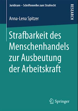 Strafbarkeit des Menschenhandels zur Ausbeutung der Arbeitskraft