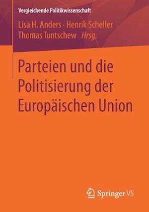 Parteien und die Politisierung der Europäischen Union