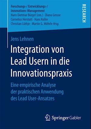 Integration von Lead Usern in die Innovationspraxis