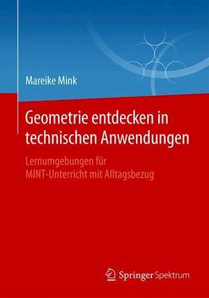 Geometrie entdecken in technischen Anwendungen