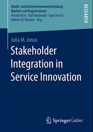 Stakeholder Integration in Service Innovation