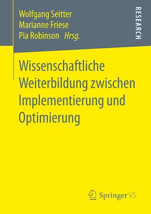 Wissenschaftliche Weiterbildung zwischen Implementierung und Optimierung