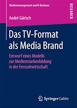 Das TV-Format als Media Brand