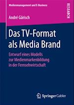 Das TV-Format als Media Brand