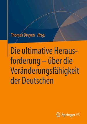 Die ultimative Herausforderung – über die Veränderungsfähigkeit der Deutschen