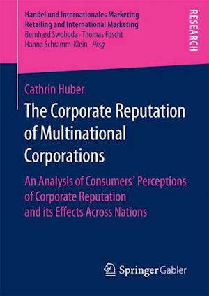 The Corporate Reputation of Multinational Corporations