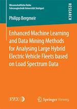 Enhanced Machine Learning and Data Mining Methods for Analysing Large Hybrid Electric Vehicle Fleets based on Load Spectrum Data