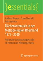 Flächenverbrauch in der Metropolregion Rheinland 1975–2030