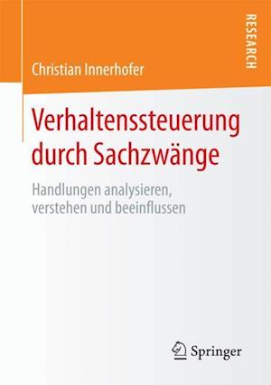 Verhaltenssteuerung durch Sachzwänge