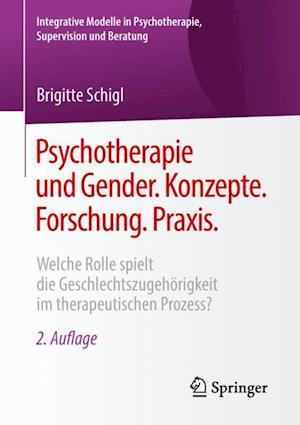 Psychotherapie und Gender. Konzepte. Forschung. Praxis.