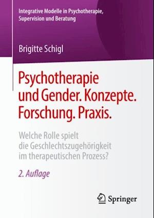 Psychotherapie und Gender. Konzepte. Forschung. Praxis.