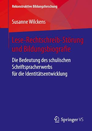 Lese-Rechtschreib-Störung und Bildungsbiografie