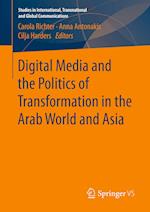 Digital Media and the Politics of Transformation in the Arab World and Asia