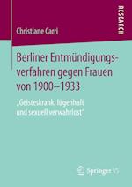Berliner Entmündigungsverfahren gegen Frauen von 1900-1933