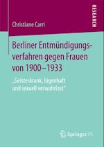 Berliner Entmündigungsverfahren gegen Frauen von 1900-1933
