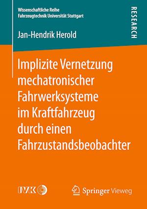 Implizite Vernetzung mechatronischer Fahrwerksysteme im Kraftfahrzeug durch einen Fahrzustandsbeobachter